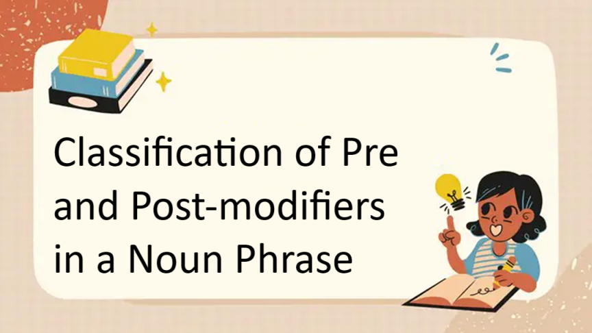 Classification of Pre and Post-modifiers in a Noun Phrase