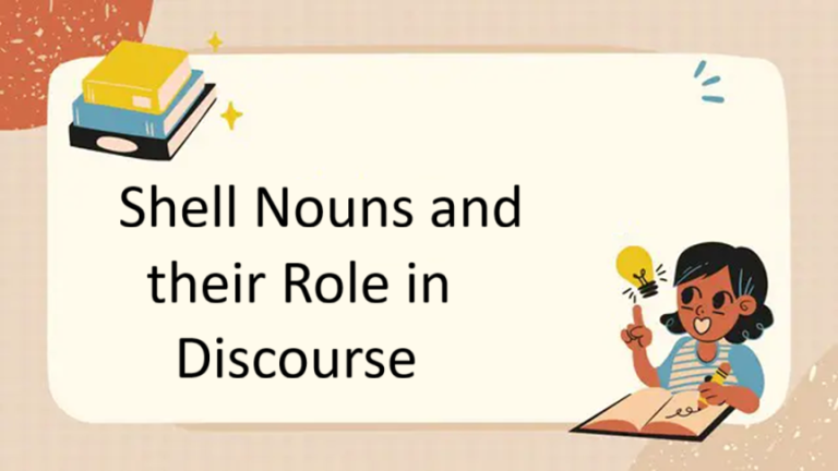 25. Shell Nouns and their Role in Discourse – Scholary Writing Skills